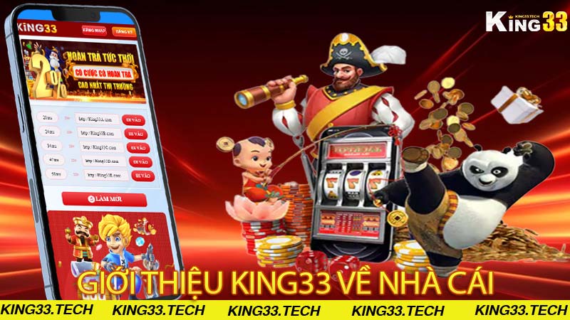 Giới thiệu King33 về nhà cái
