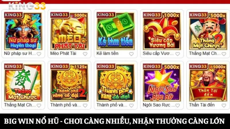 Big Win Nổ Hũ – Chơi Càng Nhiều, Nhận Thưởng Càng Lớn